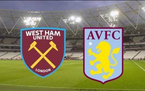 Soi kèo West Ham vs Aston Villa