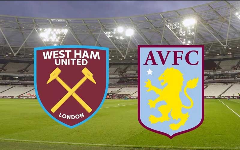 Soi kèo West Ham vs Aston Villa