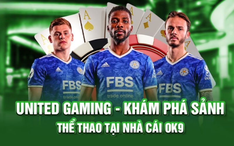 United Gaming OK9 - Sảnh Cá Cược Thể Thao Đáng Trải Nghiệm